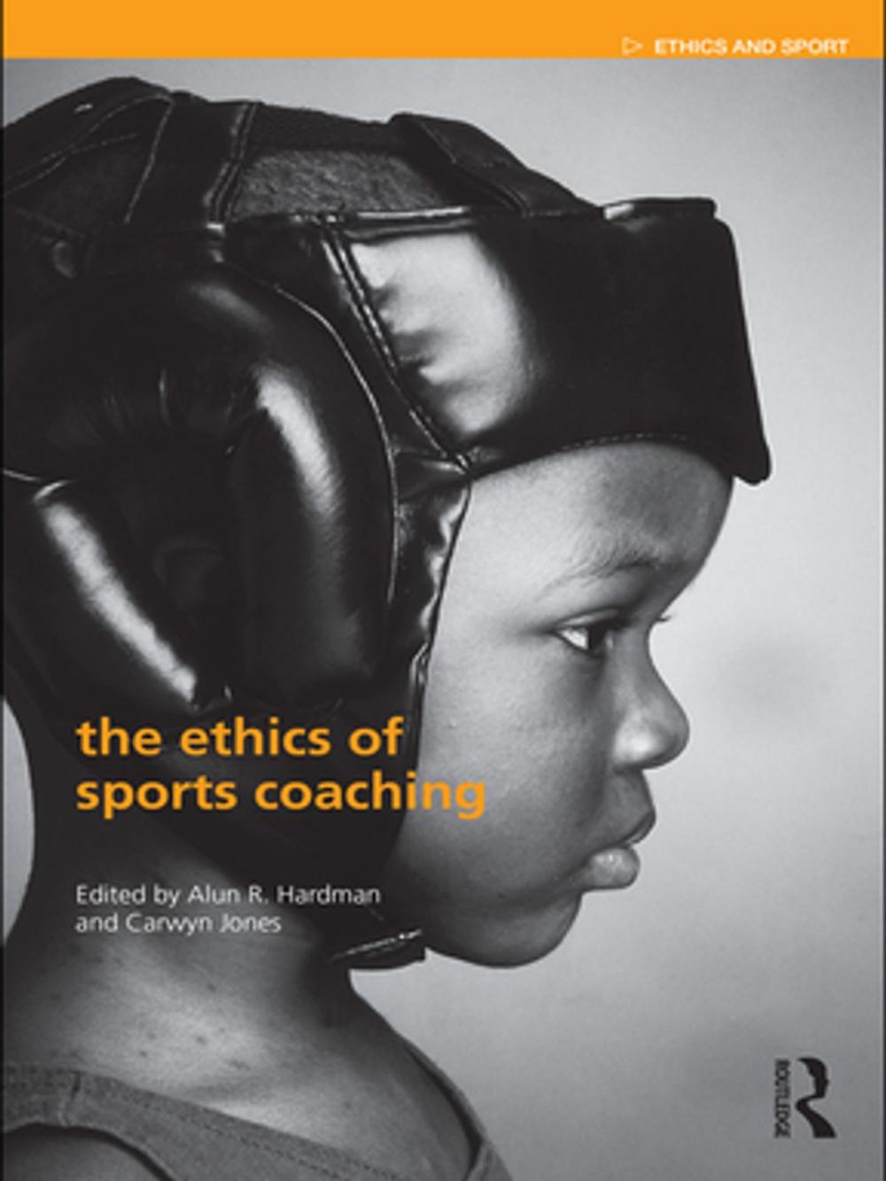 Big bigCover of The Ethics of Sports Coaching