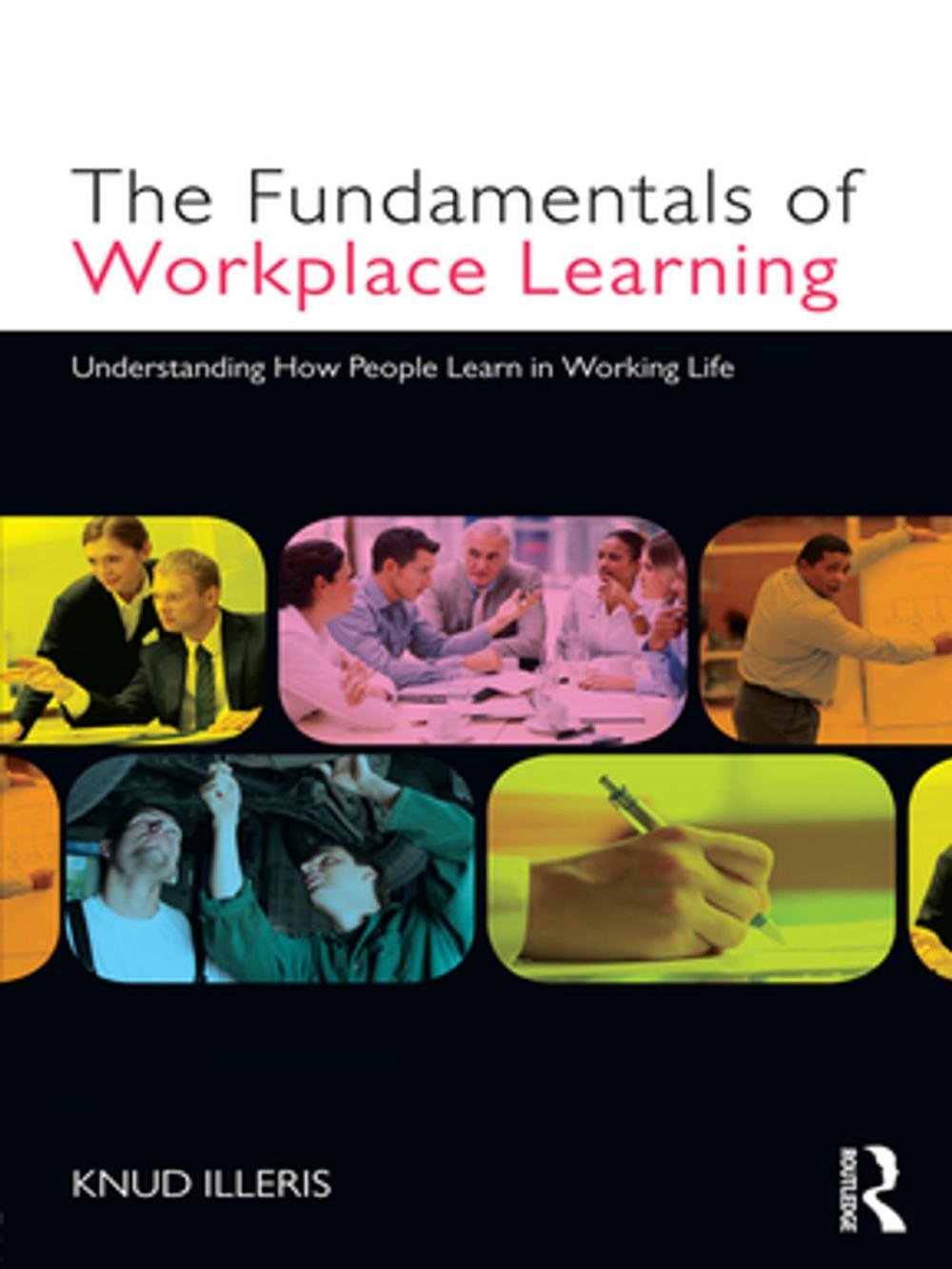 Big bigCover of The Fundamentals of Workplace Learning