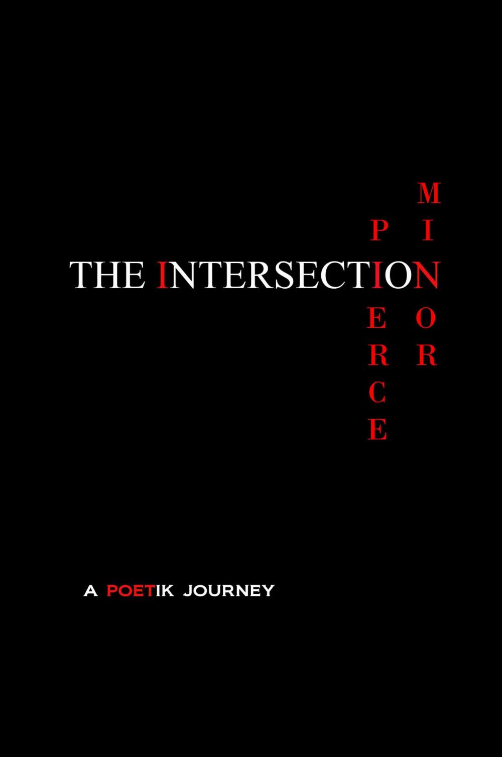 Big bigCover of The Intersection: a poetik journey