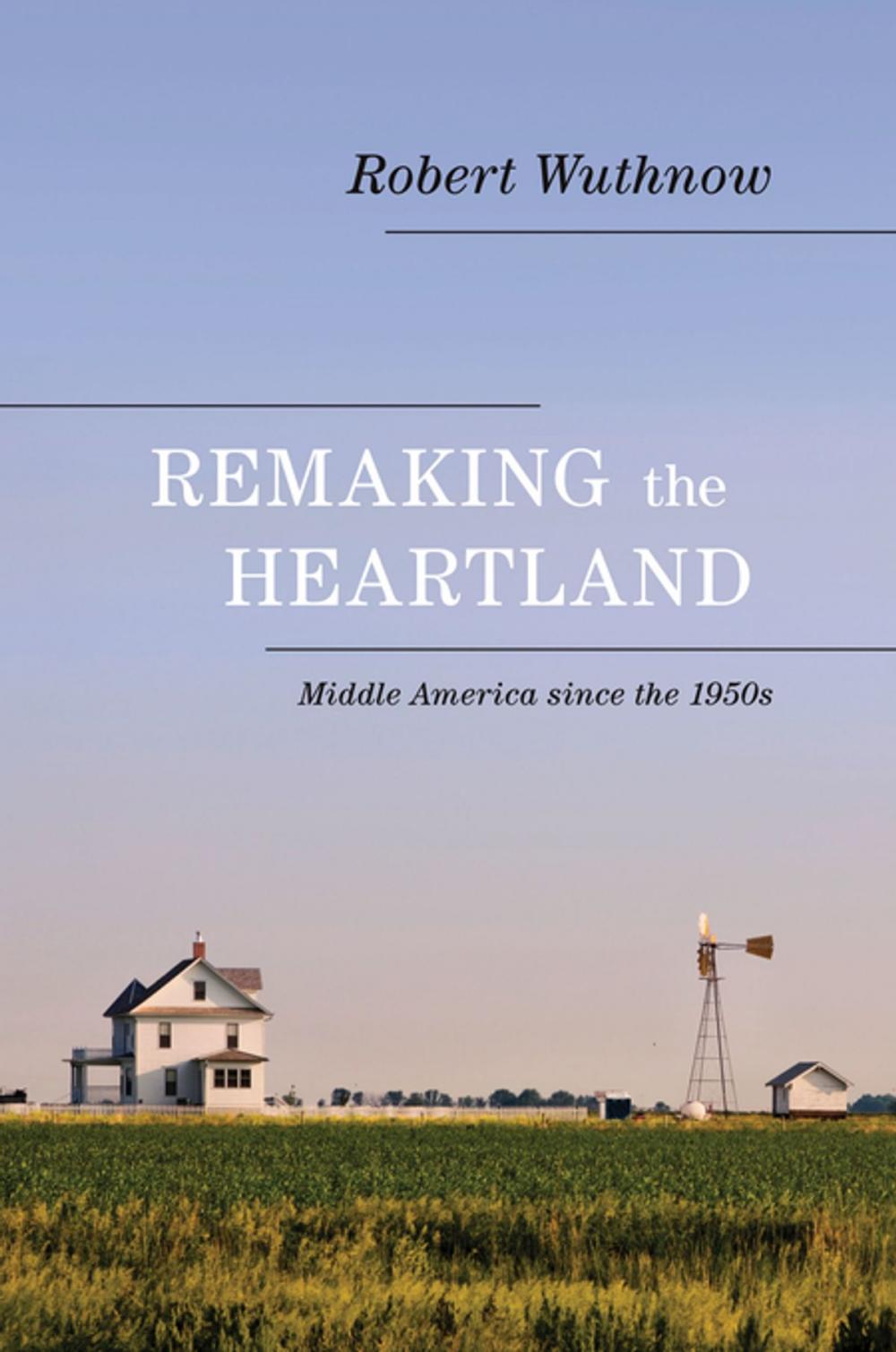 Big bigCover of Remaking the Heartland