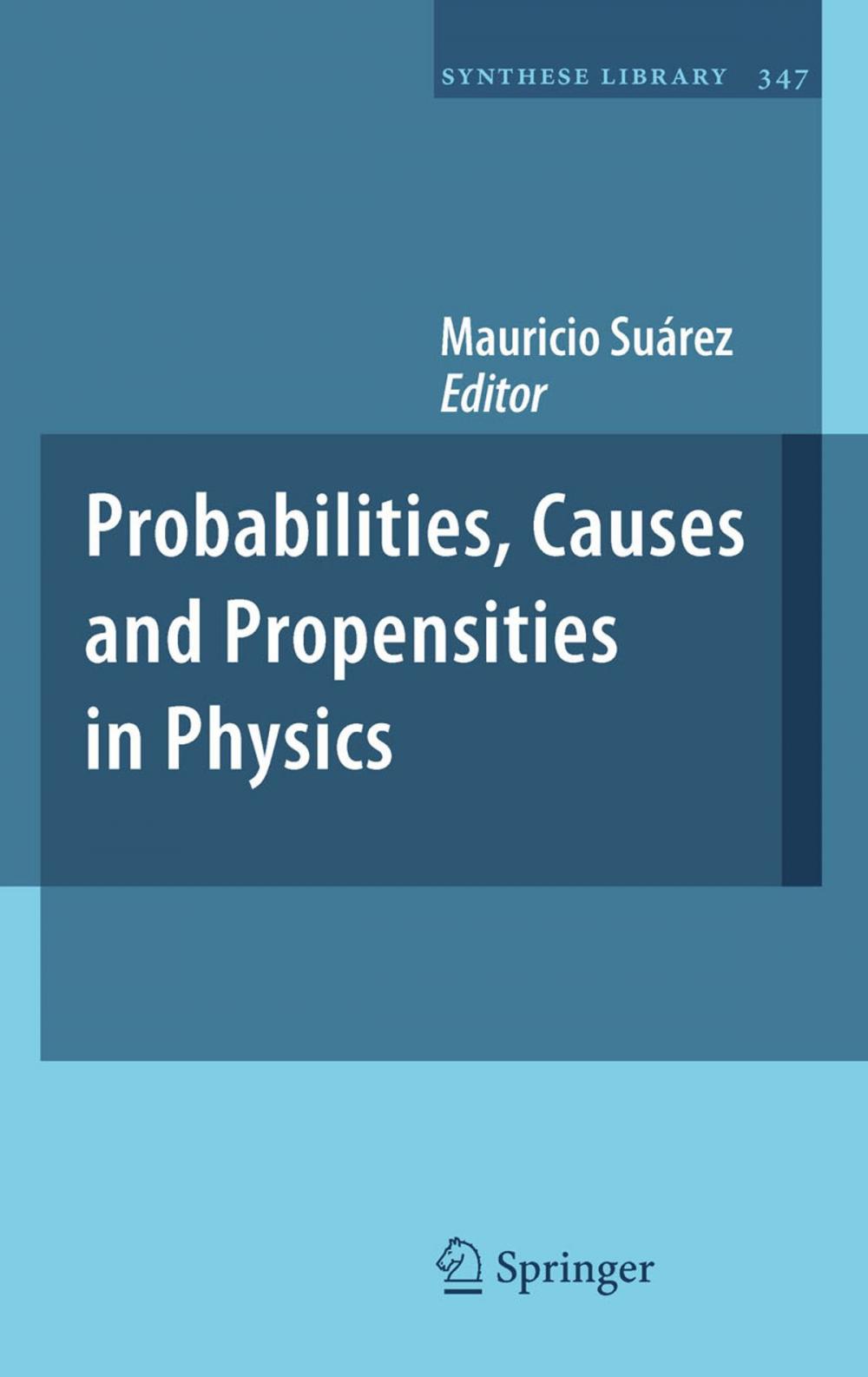 Big bigCover of Probabilities, Causes and Propensities in Physics