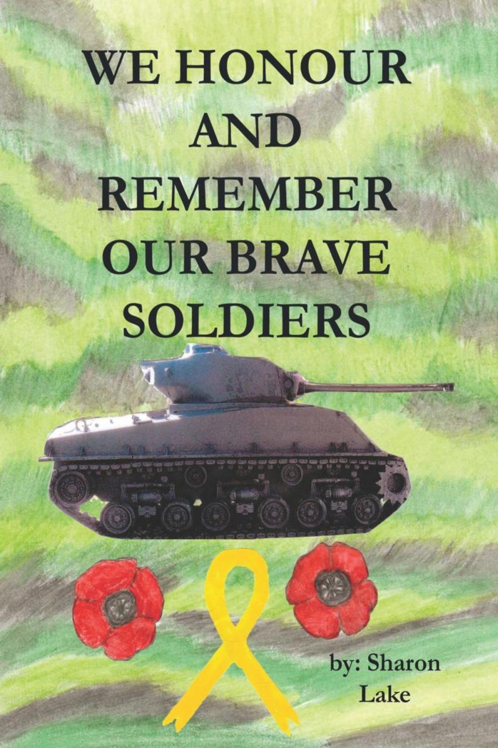 Big bigCover of We Honour and Remember Our Brave Soldiers