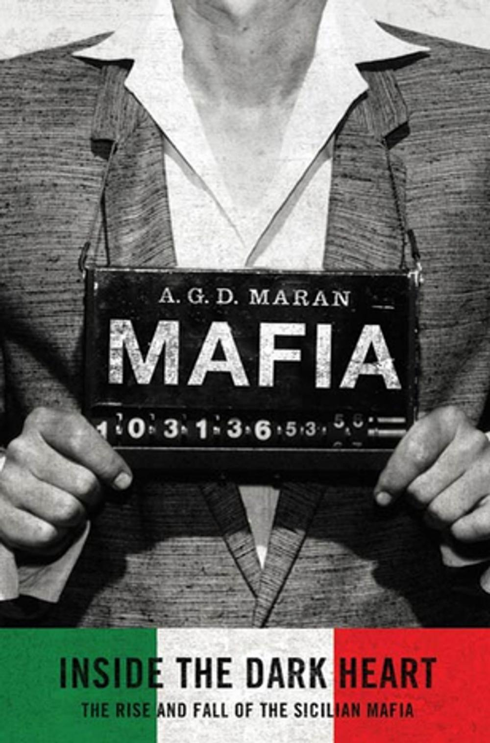 Big bigCover of Mafia: Inside the Dark Heart