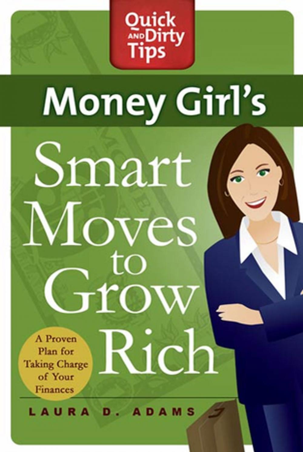 Big bigCover of Money Girl's Smart Moves to Grow Rich