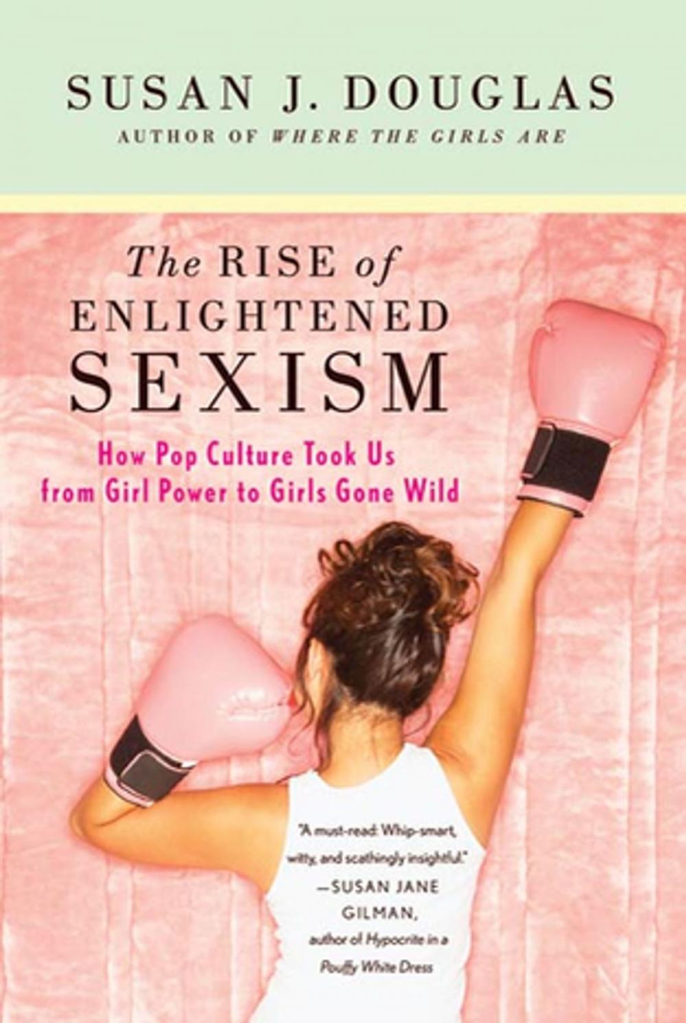 Big bigCover of The Rise of Enlightened Sexism