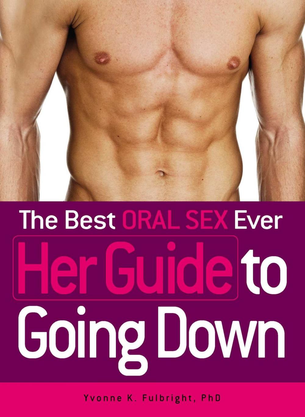 Big bigCover of The Best Oral Sex Ever - Her Guide to Going Down