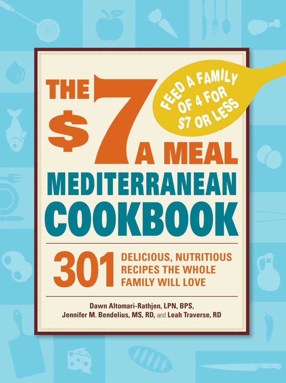 Big bigCover of The $7 a Meal Mediterranean Cookbook