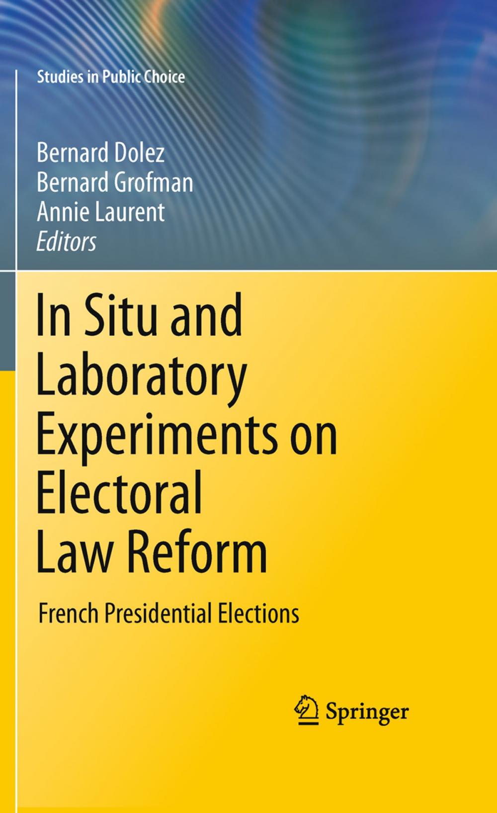 Big bigCover of In Situ and Laboratory Experiments on Electoral Law Reform