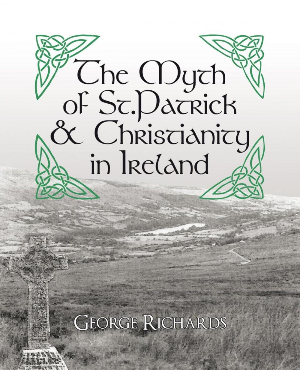 Big bigCover of The Myth of St.Patrick & Christianity in Ireland