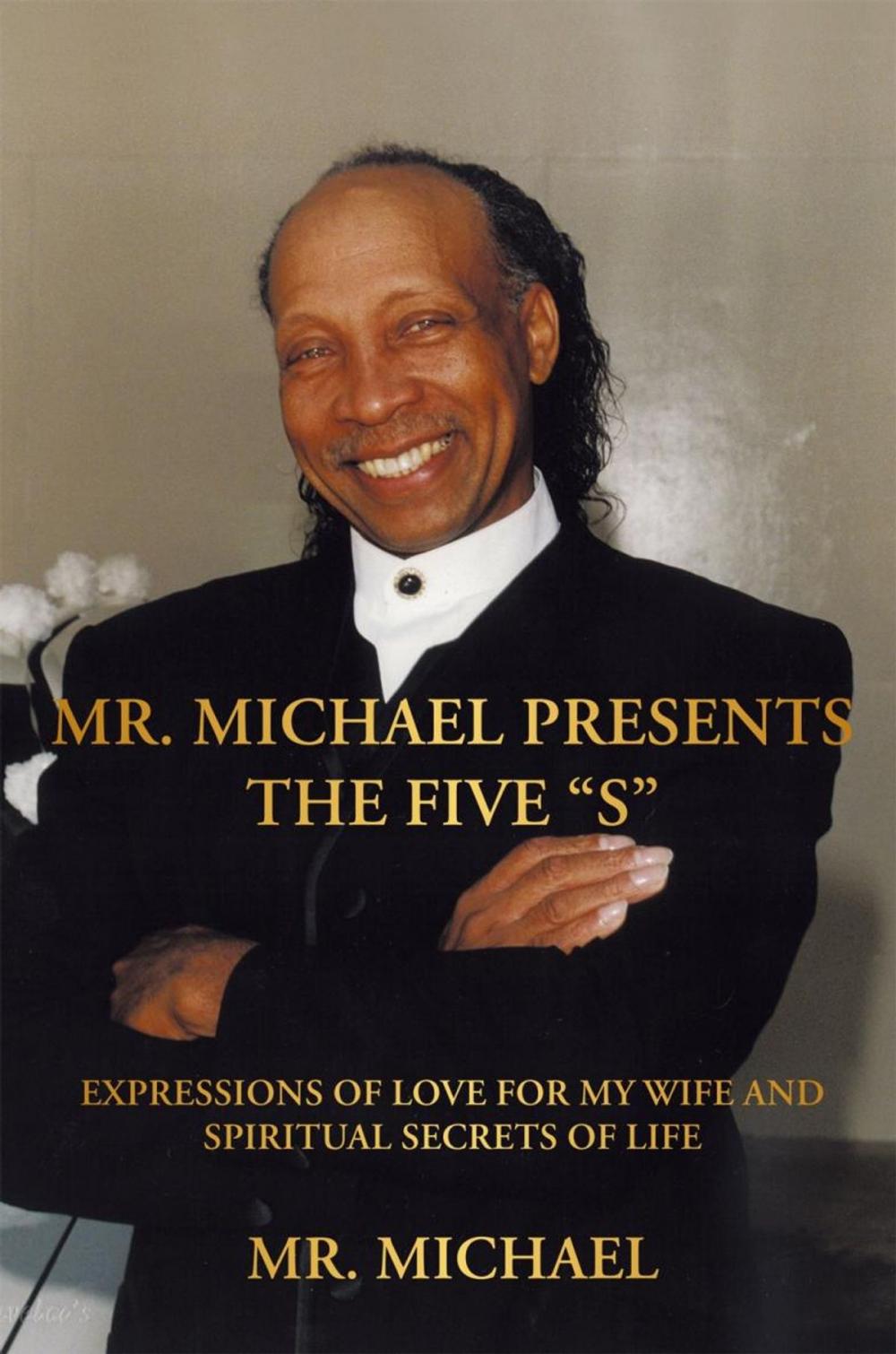 Big bigCover of Mr. Michael Presents the Five “S”