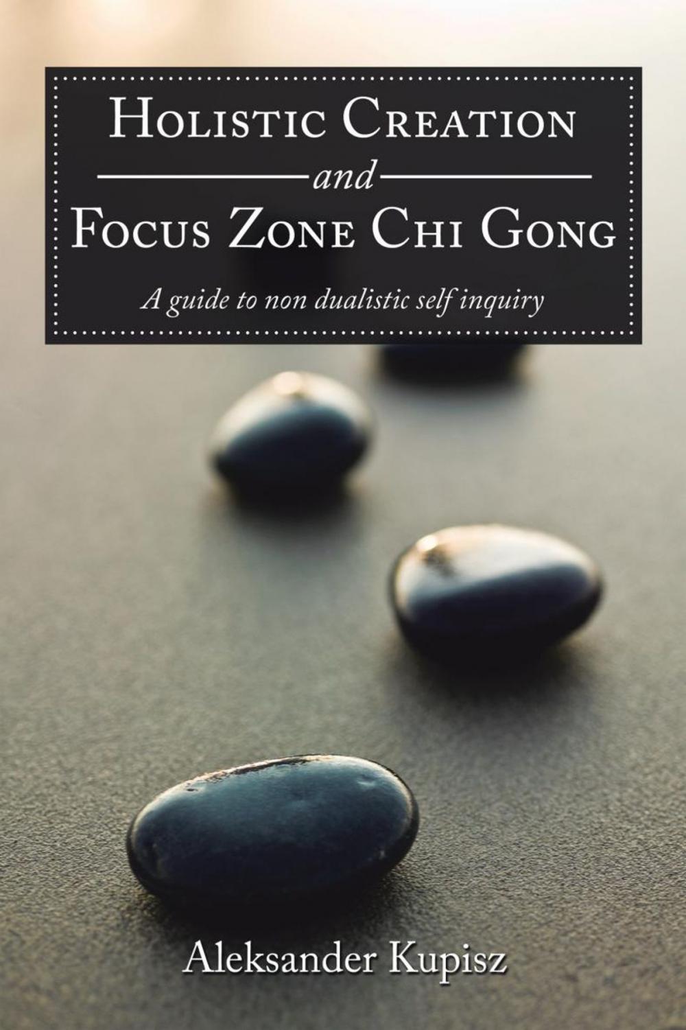 Big bigCover of Holistic Creation and Focus Zone Chi Gong