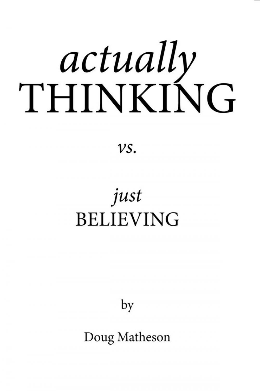 Big bigCover of Actually Thinking Vs. Just Believing