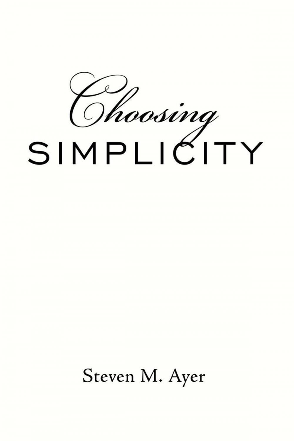 Big bigCover of Choosing Simplicity