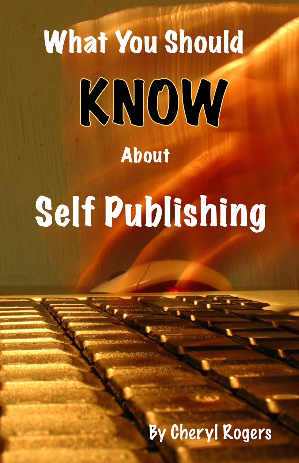 Big bigCover of What You Should Know About Self Publishing