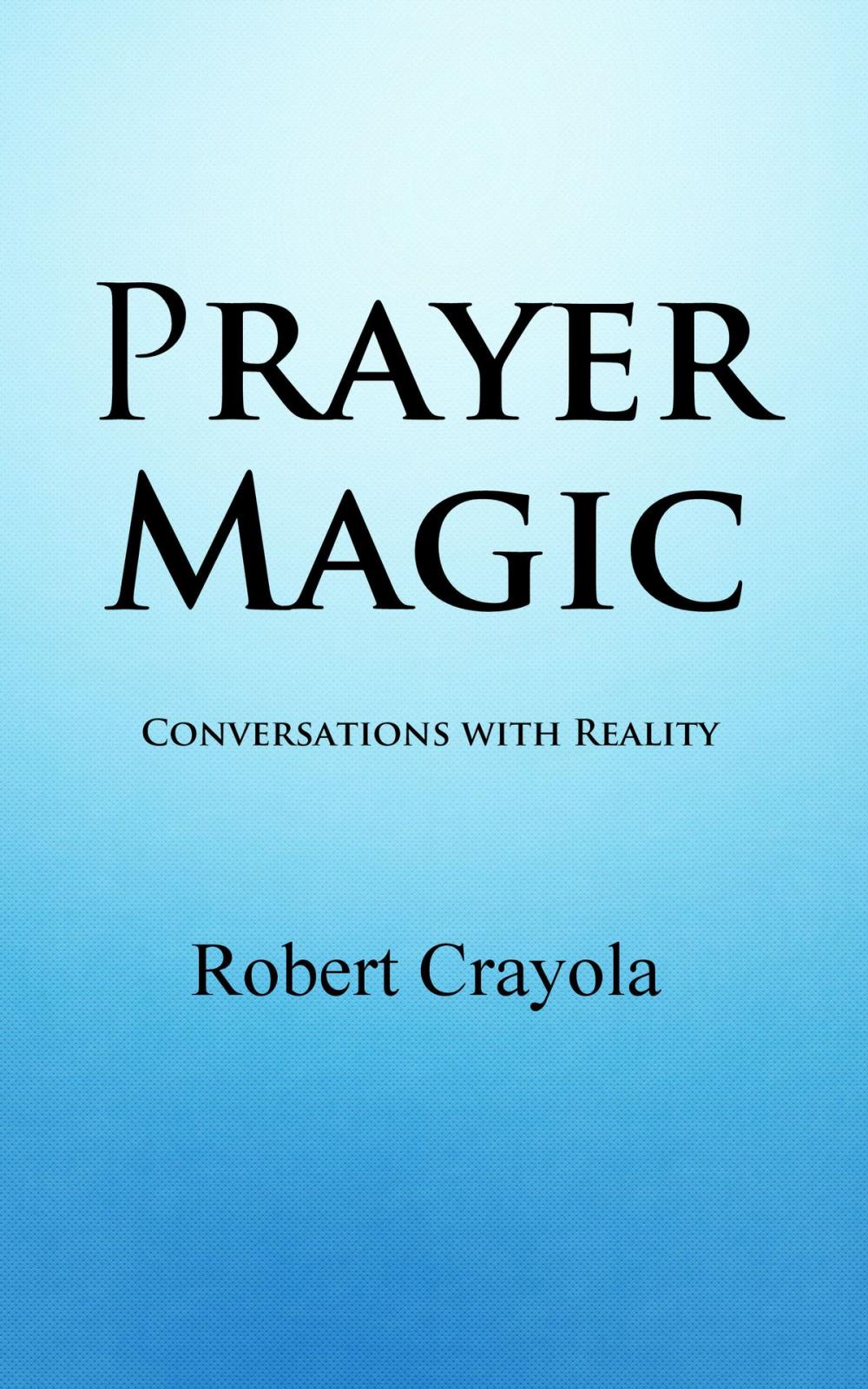 Big bigCover of Prayer Magic: Conversations With Reality