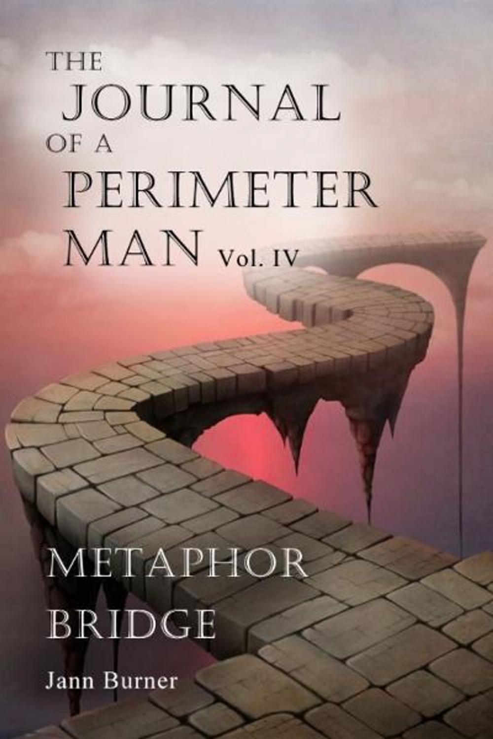 Big bigCover of The Journal of A Perimeter Man Vol. IV Metaphor Bridge