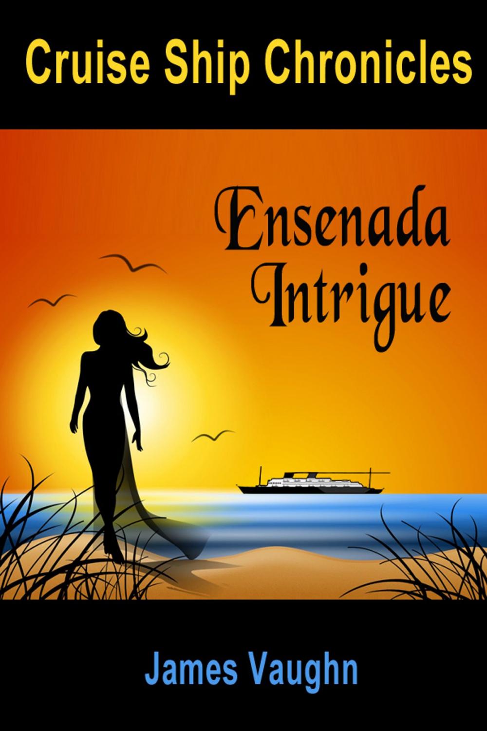 Big bigCover of Cruise Ship Chronicles: Ensenada Intrigue