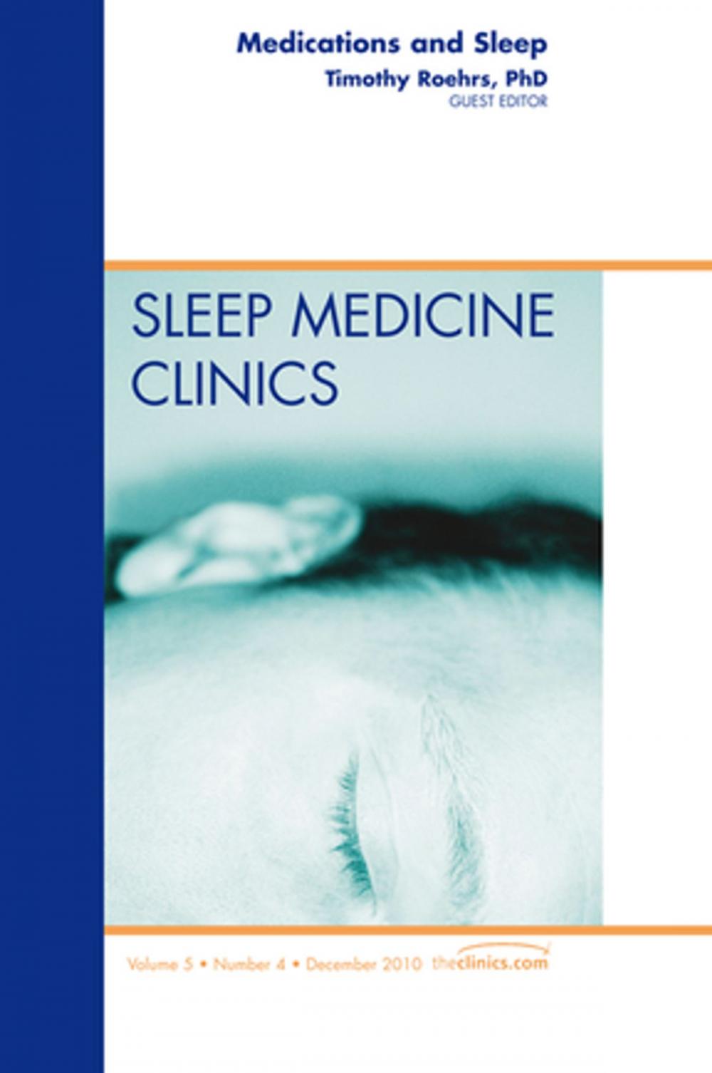 Big bigCover of Medications and Sleep, An Issue of Sleep Medicine Clinics - E-Book