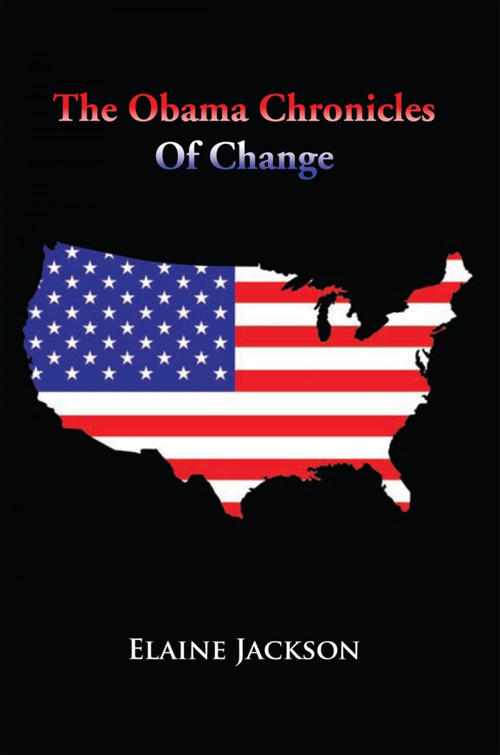 Big bigCover of The Obama Chronicles of Change