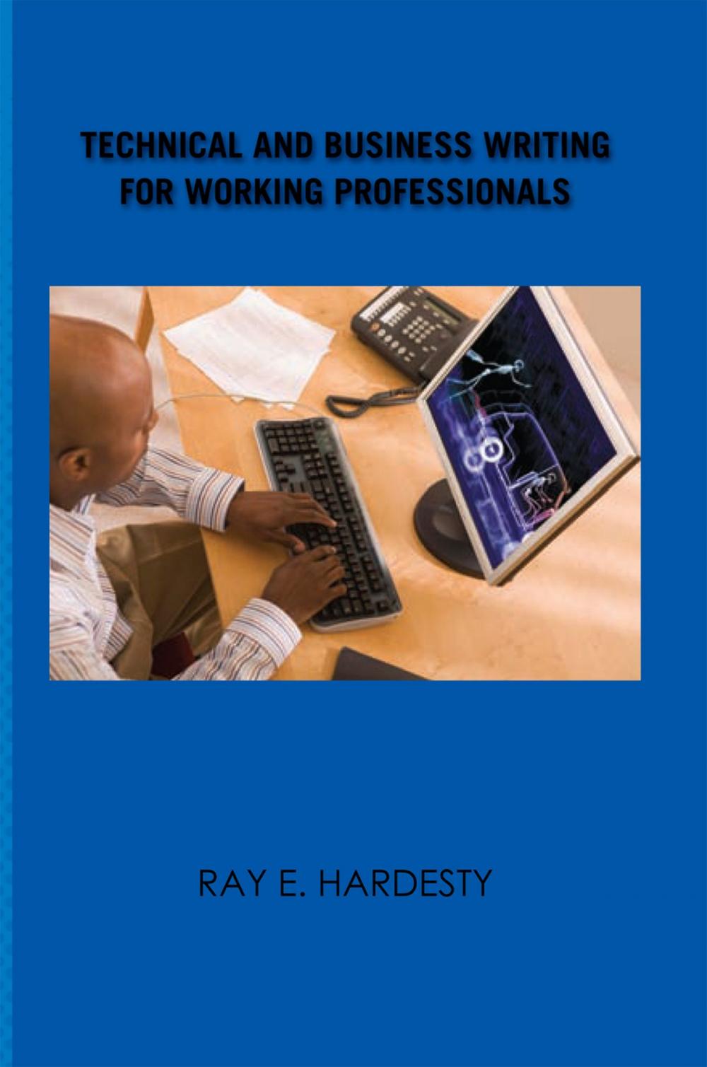 Big bigCover of Technical and Business Writing for Working Professionals