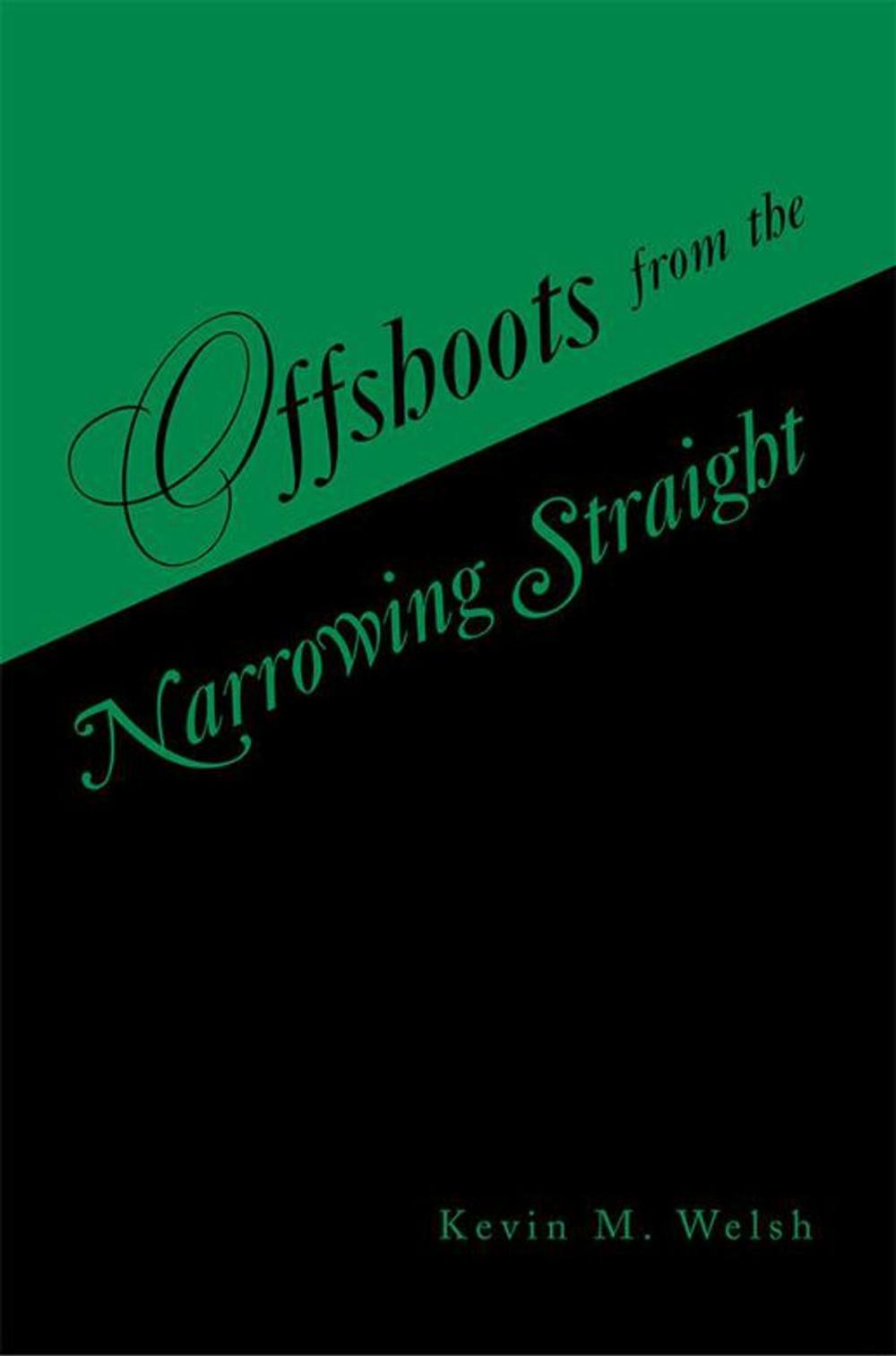 Big bigCover of Offshoots from the Narrowing Straight