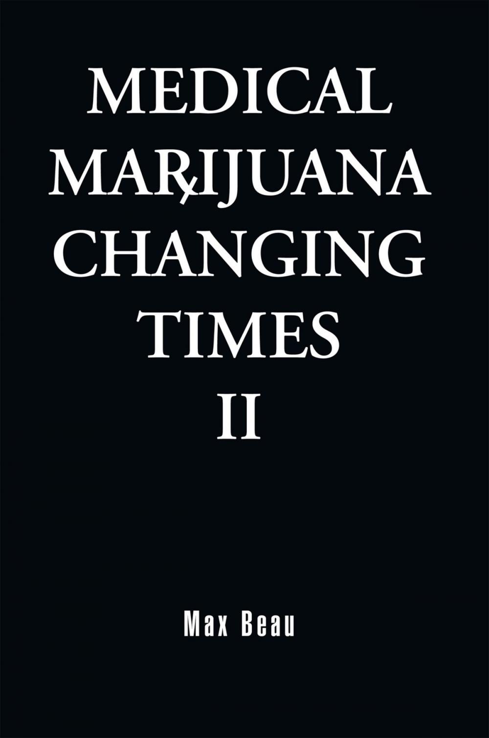 Big bigCover of Medical Marijuana: Changing Times Ii