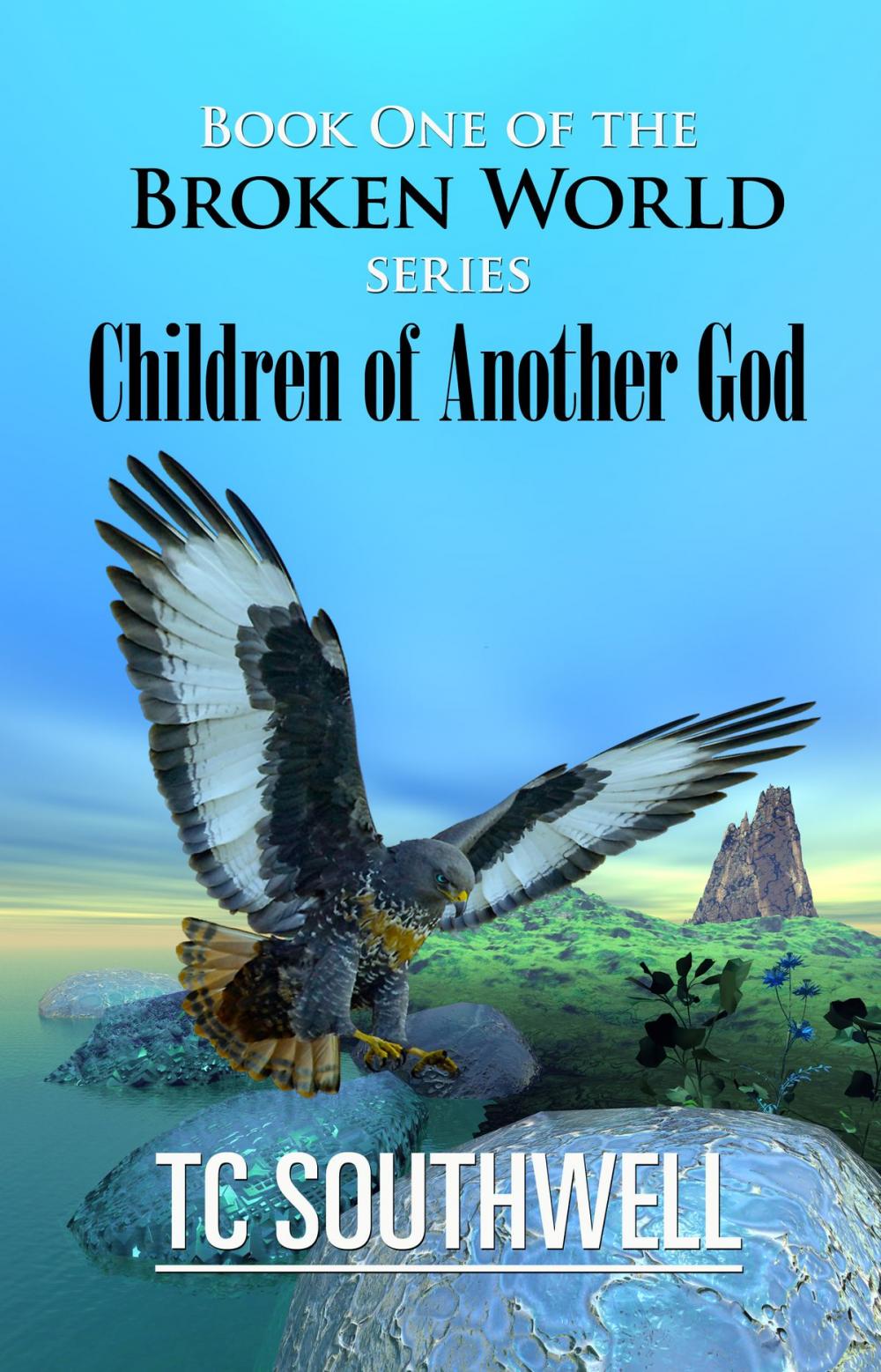 Big bigCover of The Broken World Book One: Children of Another God