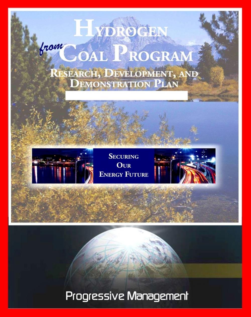 Big bigCover of Hydrogen from Coal and Natural Gas: Research, Development, and Demonstration Program, Polygeneration, Production Pathways, FutureGen