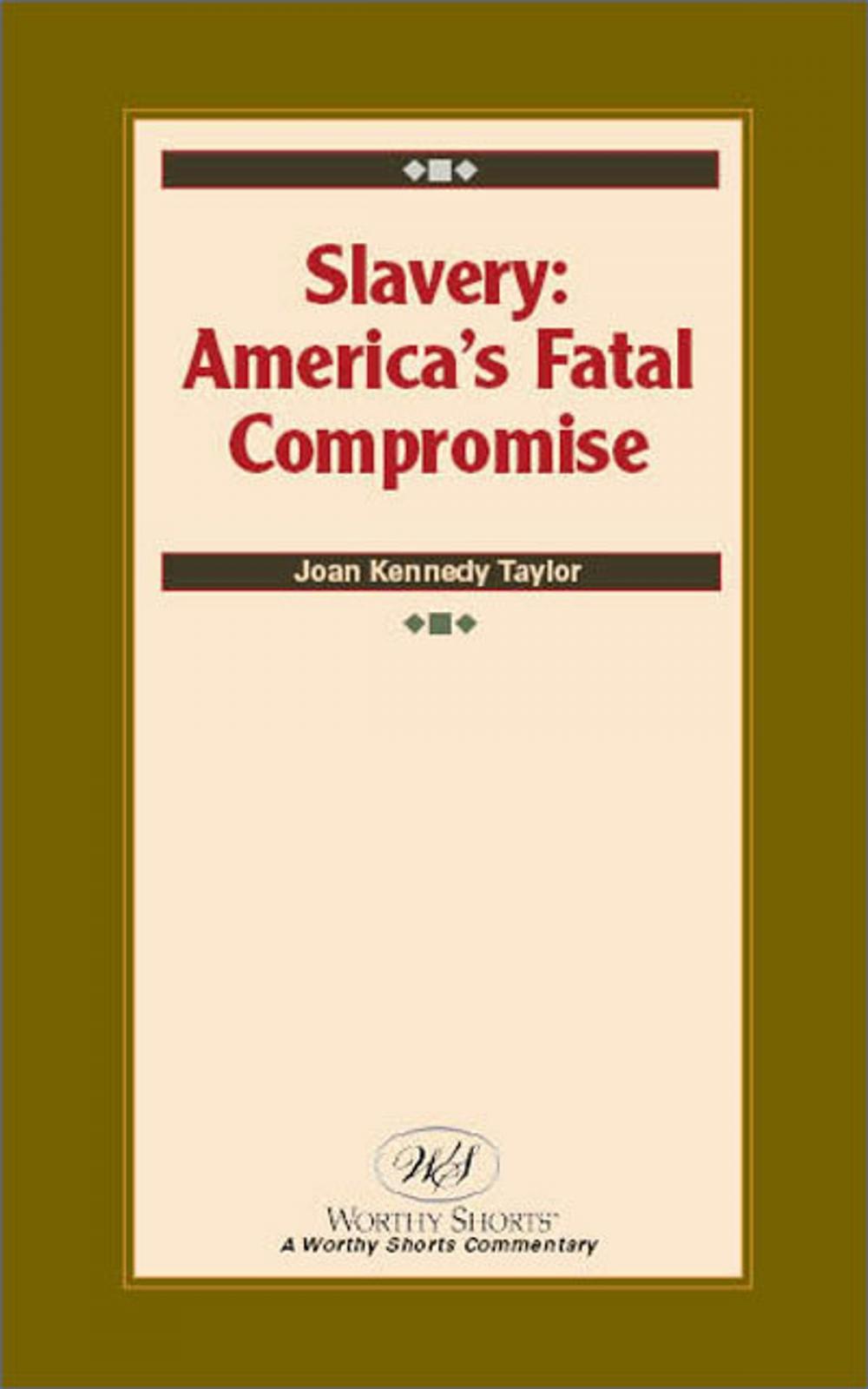 Big bigCover of Slavery: America's Fatal Compromise