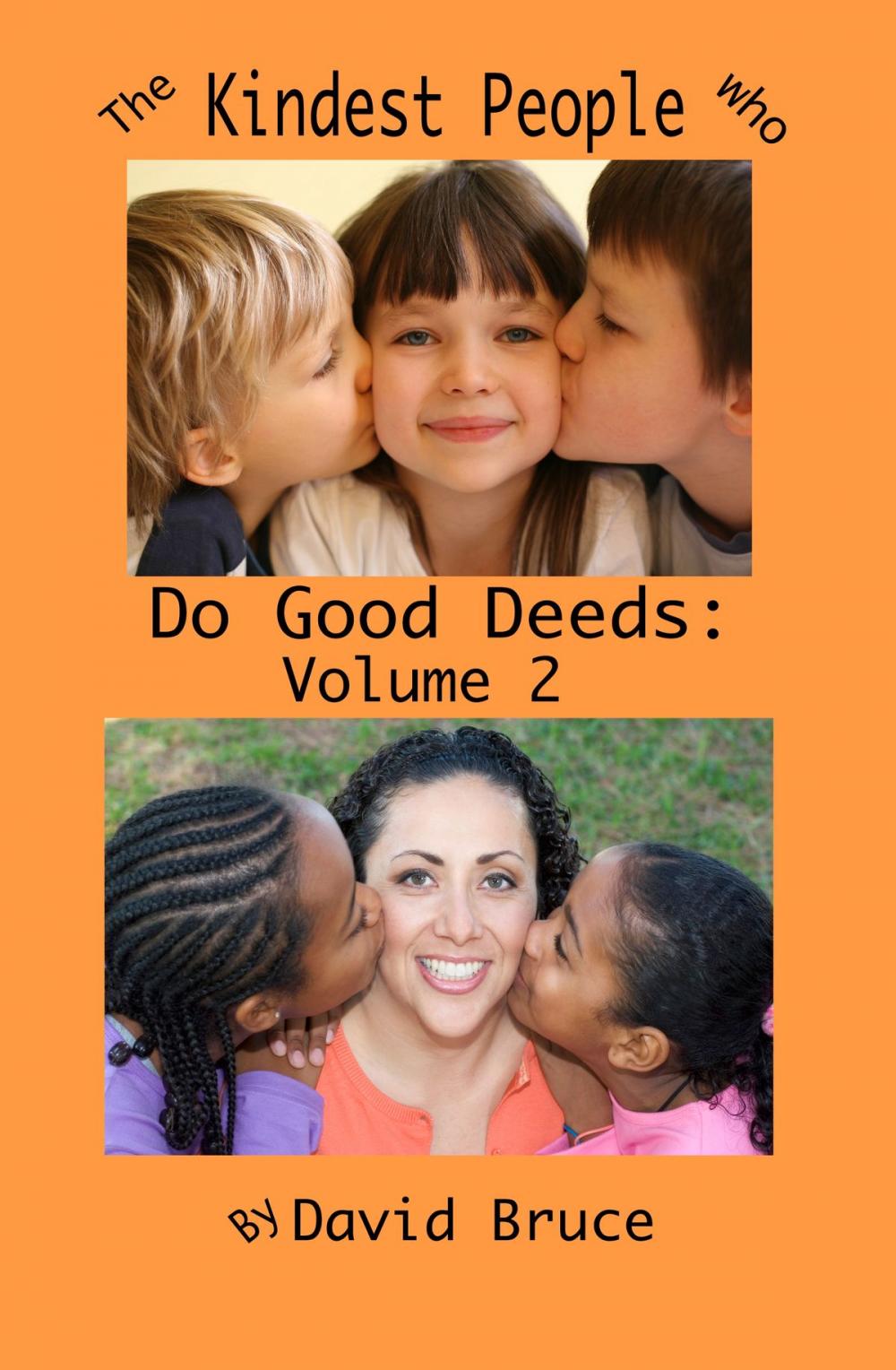 Big bigCover of The Kindest People Who Do Good Deeds, Volume 2: 250 Anecdotes