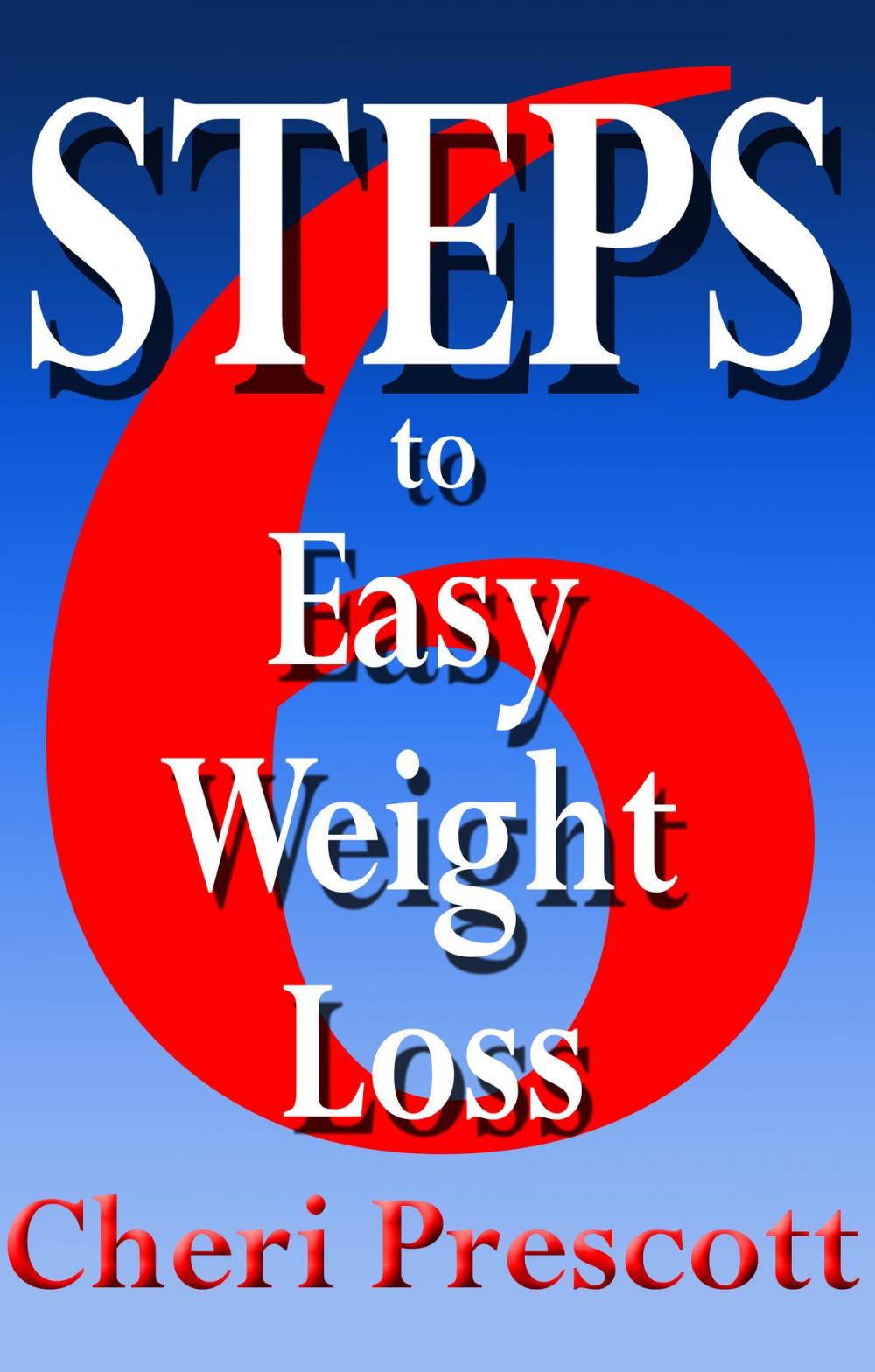 Big bigCover of 6 Steps To Easy Weight Loss