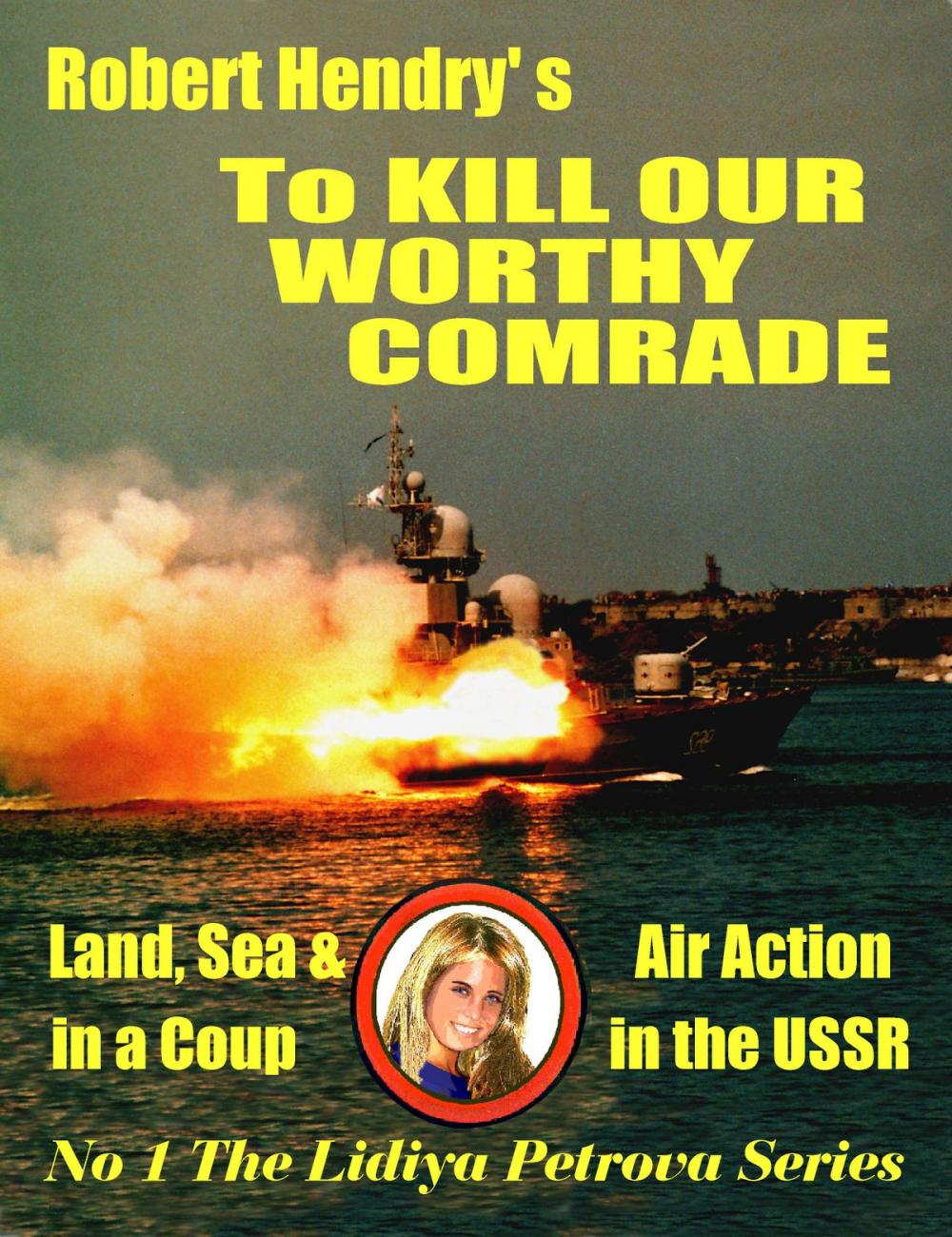 Big bigCover of To Kill Our Worthy Comrade