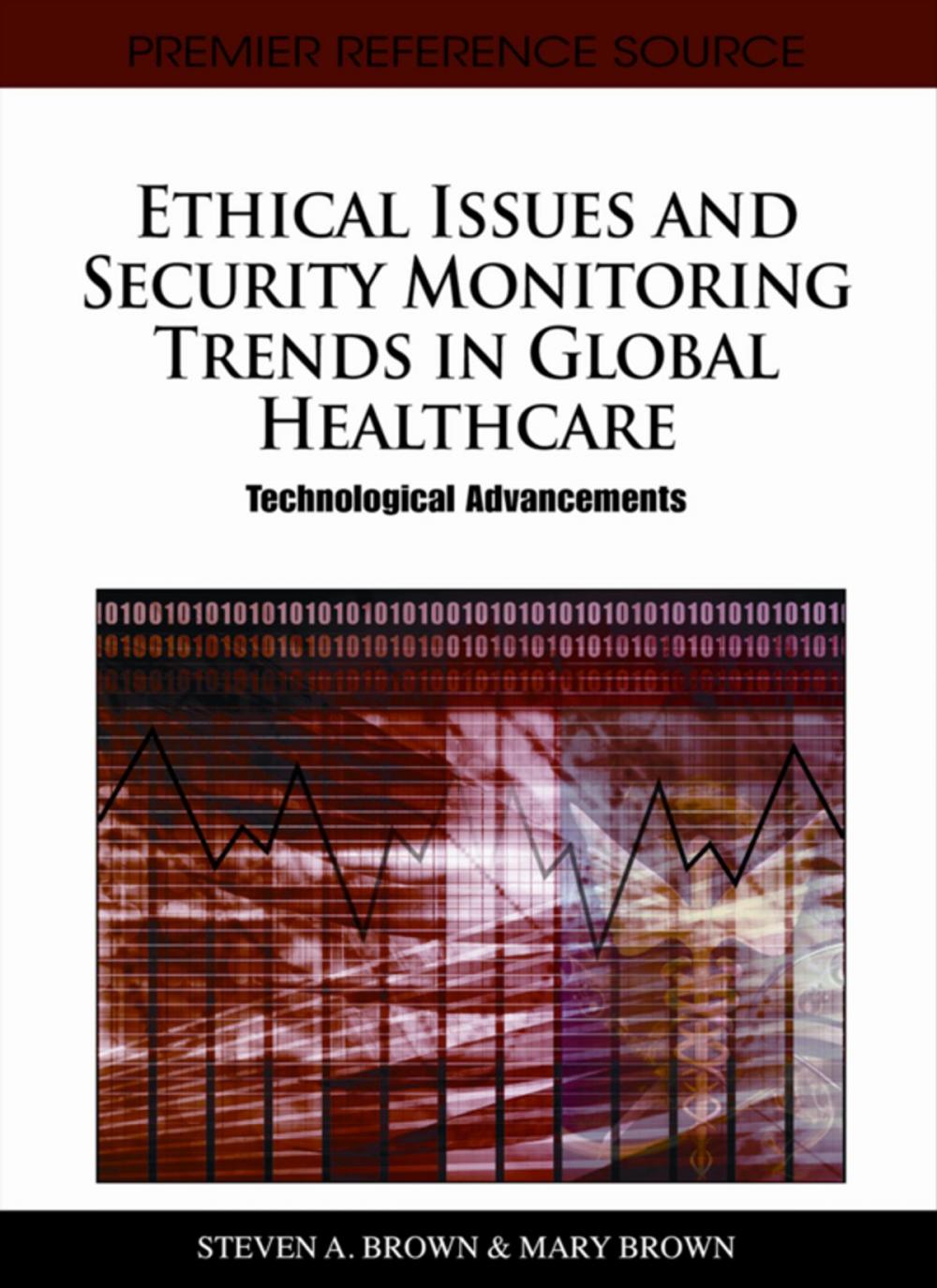 Big bigCover of Ethical Issues and Security Monitoring Trends in Global Healthcare