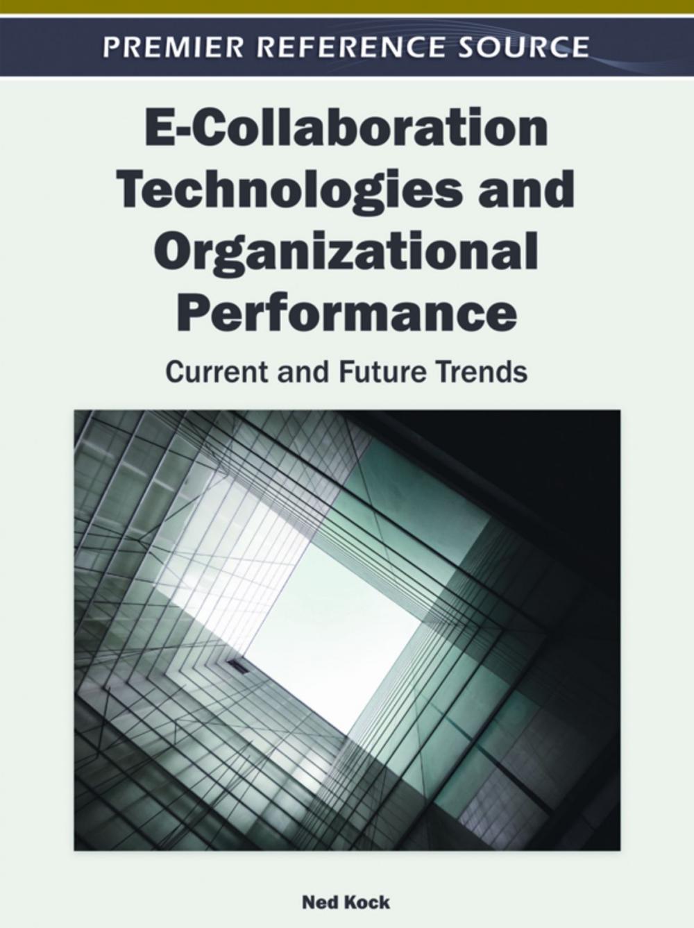 Big bigCover of E-Collaboration Technologies and Organizational Performance