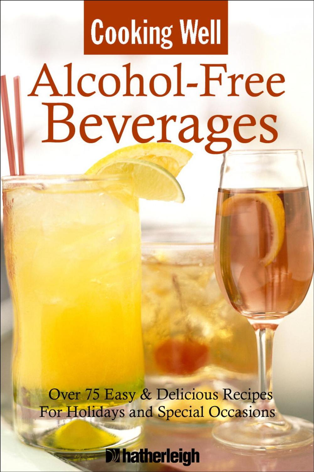 Big bigCover of Cooking Well: Alcohol-Free Beverages