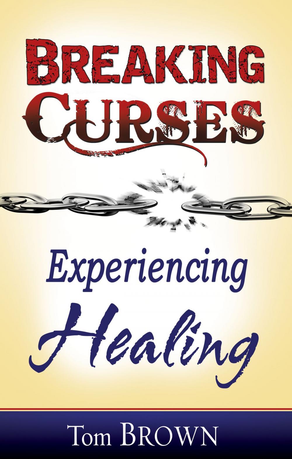 Big bigCover of Breaking Curses, Experiencing Healing