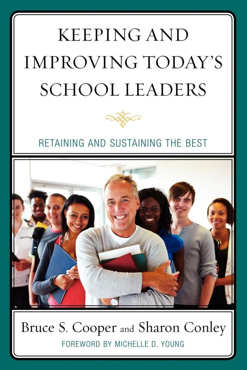 Big bigCover of Keeping and Improving Today's School Leaders