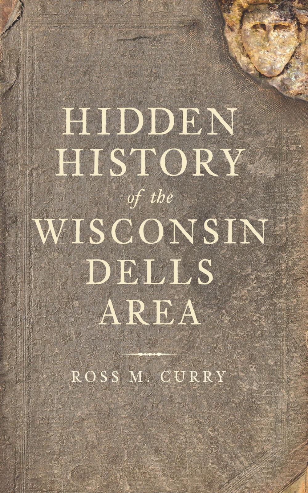 Big bigCover of Hidden History of the Wisconsin Dells Area