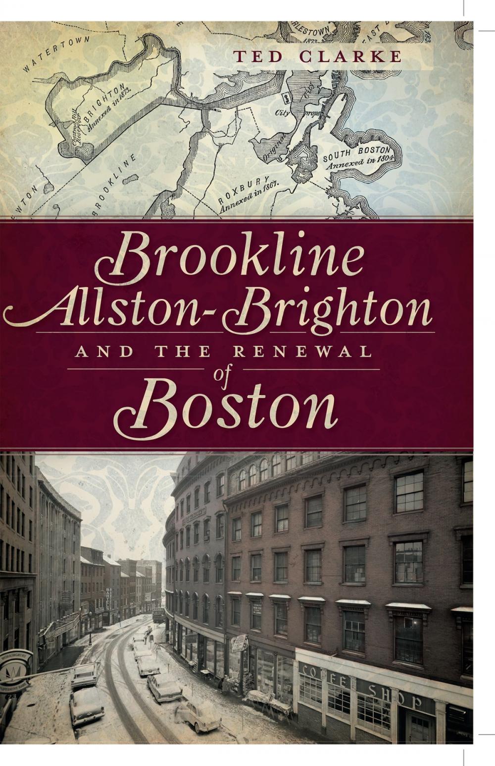 Big bigCover of Brookline, Allston-Brighton and the Renewal of Boston