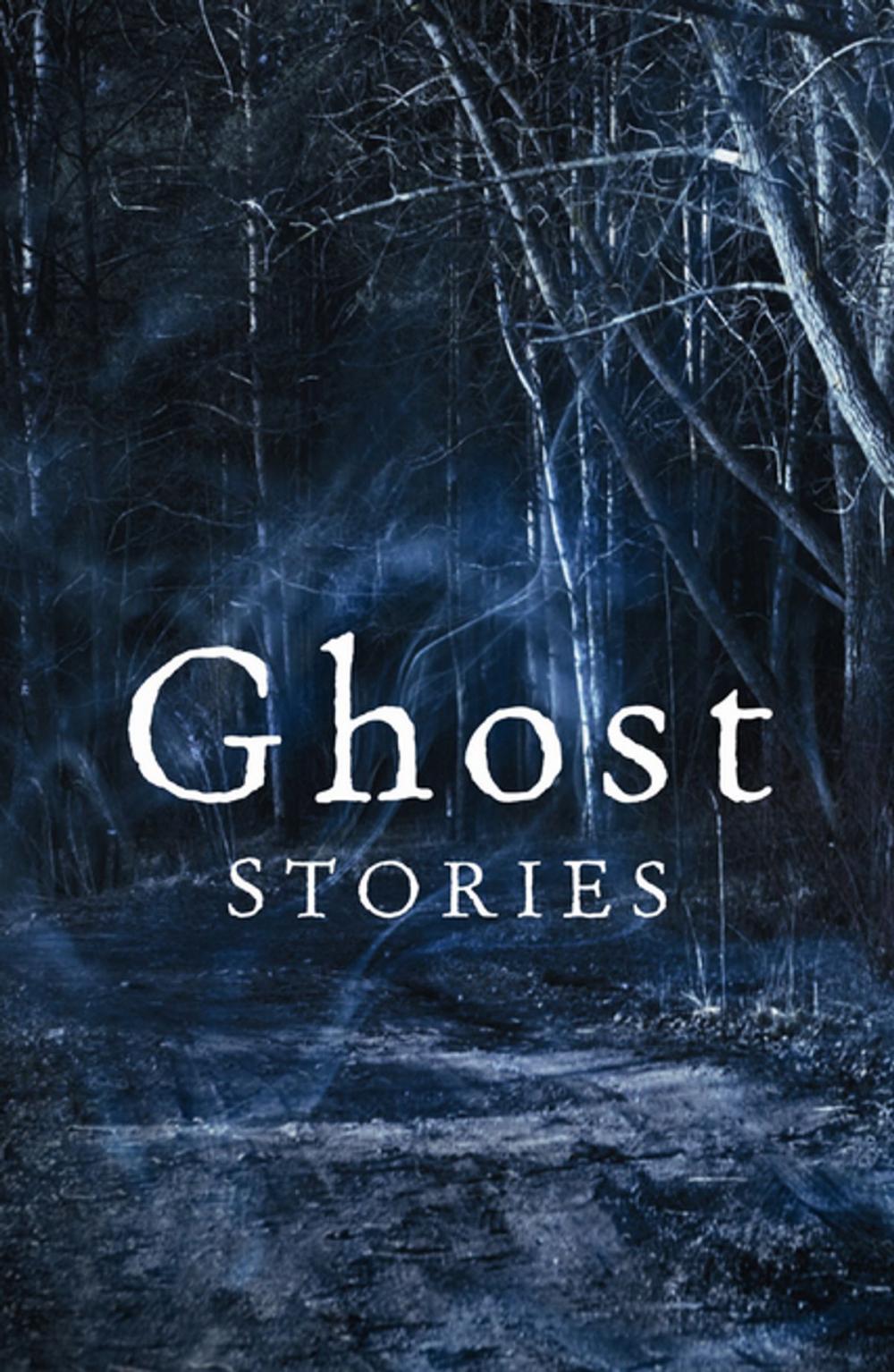 Big bigCover of Ghost Stories: The best of The Daily Telegraph's ghost story competition