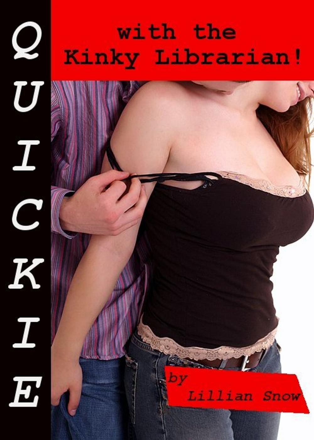 Big bigCover of Quickie: with the Kinky Librarian!