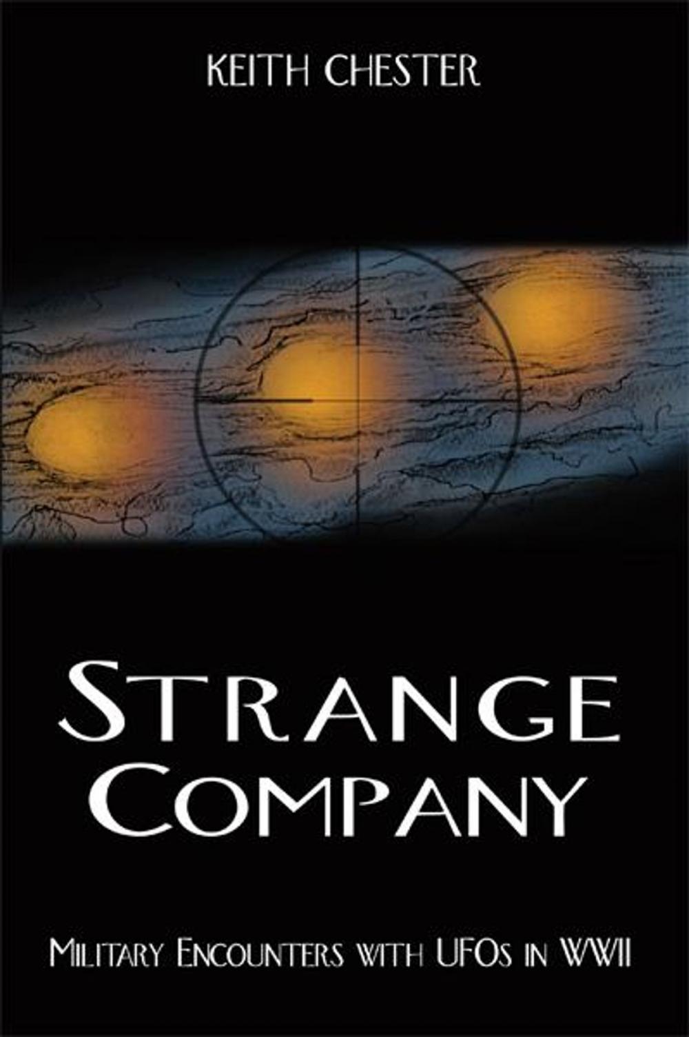 Big bigCover of Strange Company: Military Encounters with UFOs in World War II