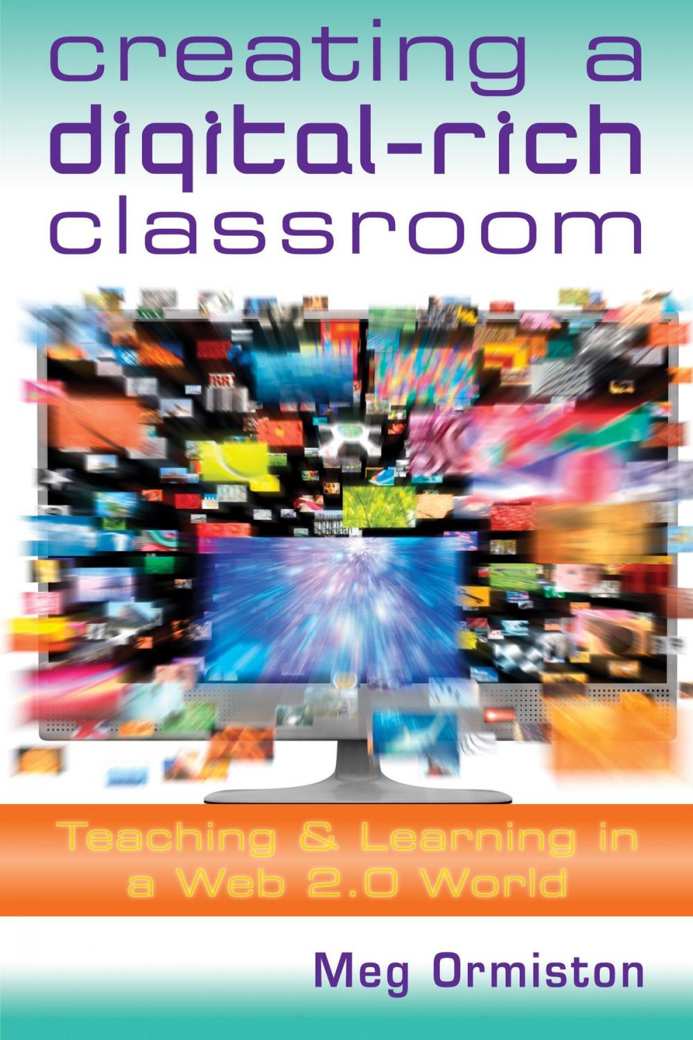 Big bigCover of Creating a DigitalRich Classroom