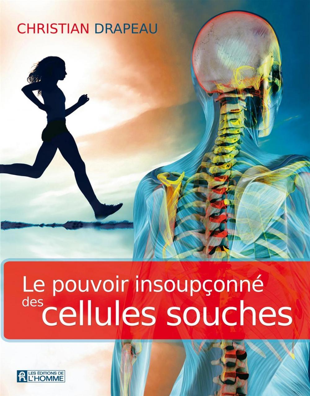 Big bigCover of Le pouvoir insoupçonné des cellules souches