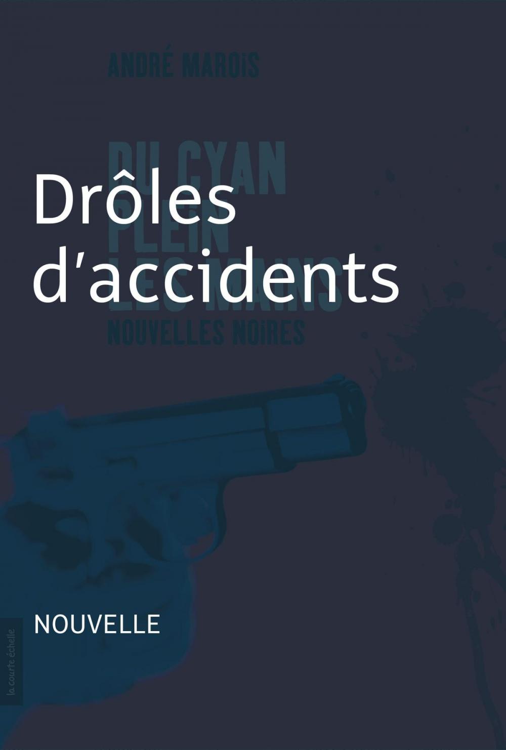 Big bigCover of Drôles d'accidents