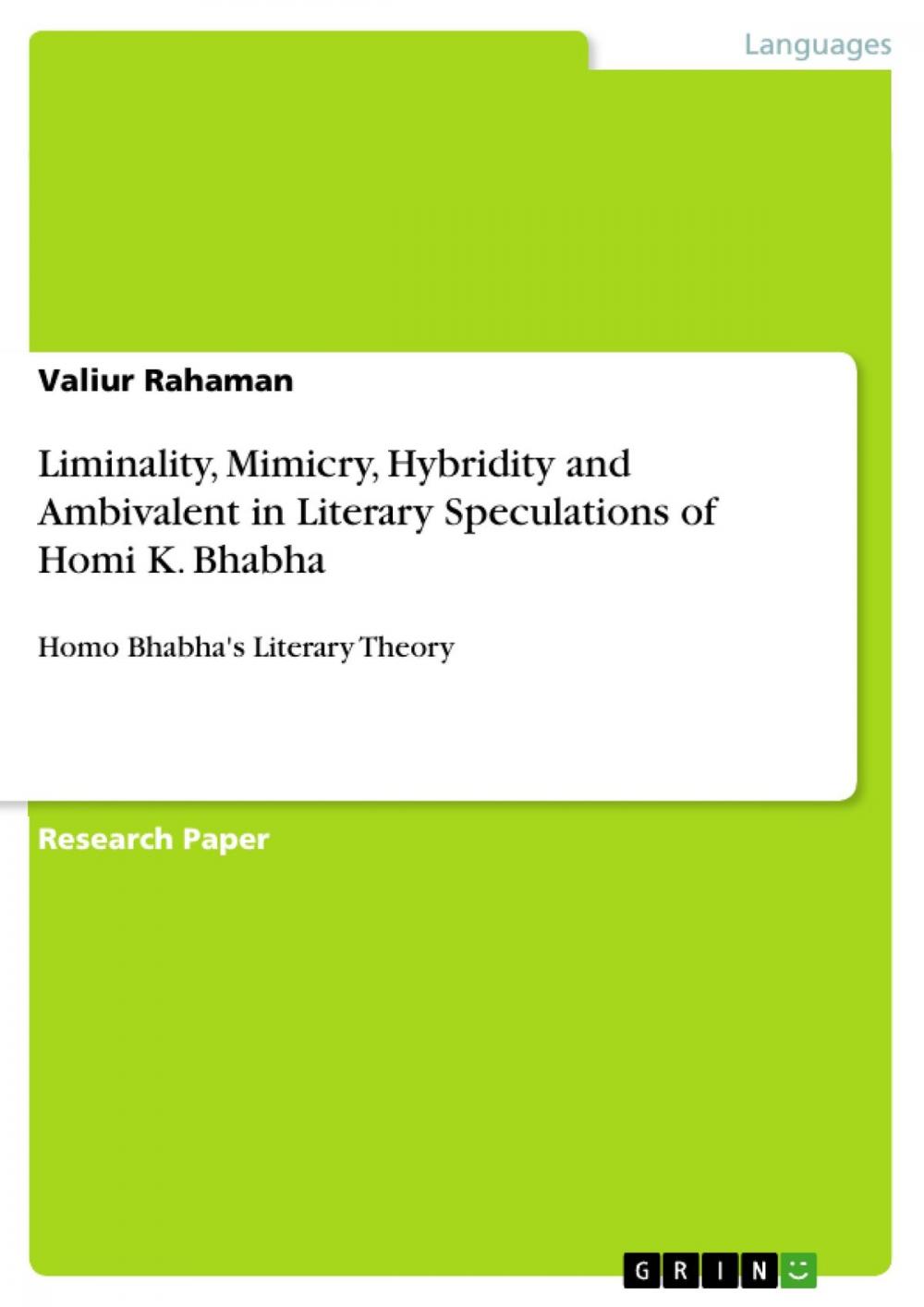 Big bigCover of Liminality, Mimicry, Hybridity and Ambivalent in Literary Speculations of Homi K. Bhabha