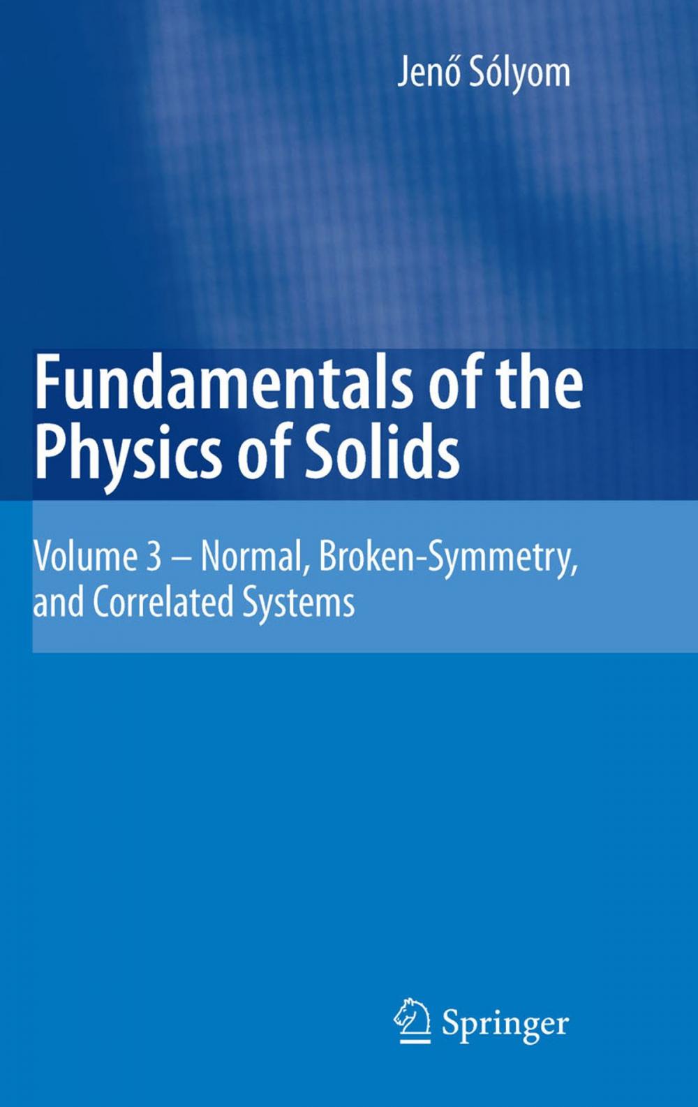 Big bigCover of Fundamentals of the Physics of Solids