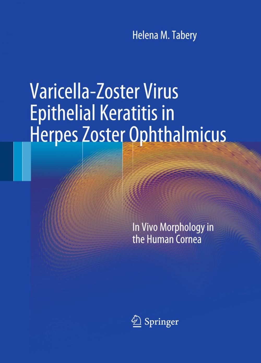 Big bigCover of Varicella-Zoster Virus Epithelial Keratitis in Herpes Zoster Ophthalmicus