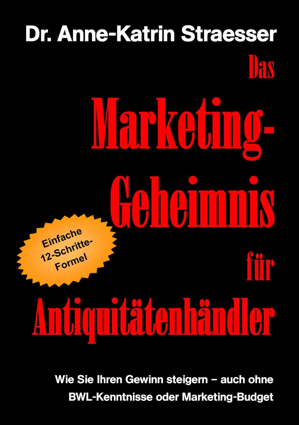 Big bigCover of Das Marketing-Geheimnis für Antiquitätenhändler