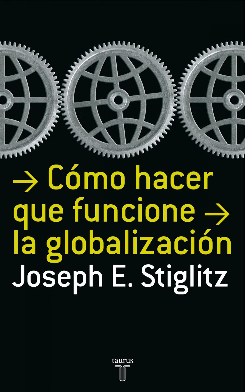 Big bigCover of Cómo hacer que funcione la globalización